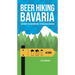 Beer Hiking Bavaria: The Most Refreshing Way to Discover Bavaria
