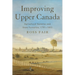 Improving Upper Canada: Agricultural Societies and State Formation, 1791-1852