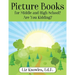 Picture Books for Middle and High School? Are You Kidding?