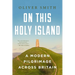 On This Holy Island: A Modern Pilgrimage Across Britain