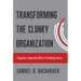 Transforming the Clunky Organization: Pragmatic Leadership Skills for Breaking Inertia
