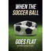 When the Soccer Ball Goes Flat