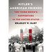 Hitler's American Friends: The Third Reich's Supporters in the United States