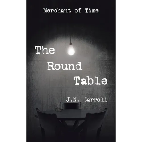 The Round Table: Merchant of Time