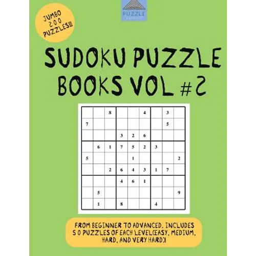 Sudoku Puzzle Books Vol #2: Sudoku Books, Sudoku Easy, Sudoku Hard