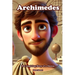 Archimedes: The Inspiring Story of a Genius