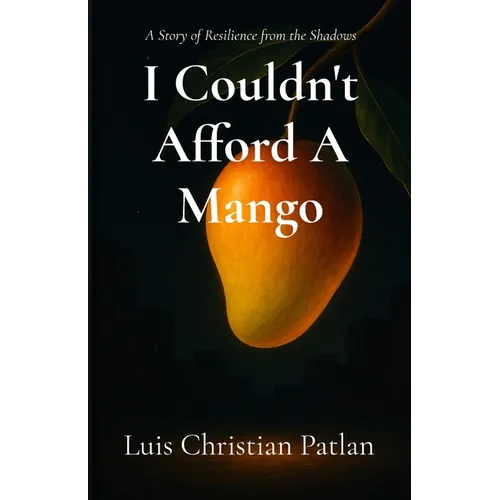 I Couldn't Afford A Mango