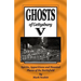 Ghosts of Gettysburg V: Spirits, Apparitions and Haunted Places on the Battlefield