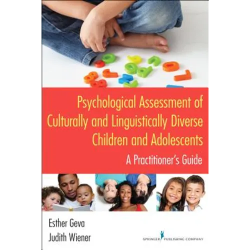Psychological Assessment of Culturally and Linguistically Diverse Children and Adolescents: A Practitioner's Guide