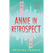 Annie in Retrospect