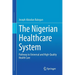 The Nigerian Healthcare System: Pathway to Universal and High-Quality Health Care