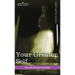 Your Greater Self: The Inner Consciousness: A Course of Lessons on the Inner Planes of the Mind, Intuition, Instinct, Automatic Mentation