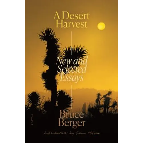 A Desert Harvest: New and Selected Essays