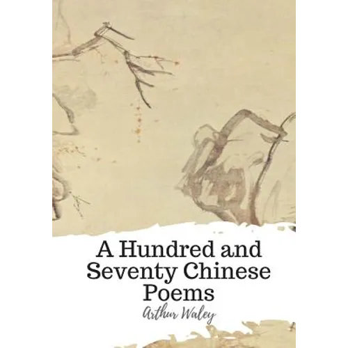 A Hundred and Seventy Chinese Poems
