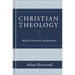 Christian Theology: Biblical, Historical, and Systematic