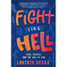 Fight Like Hell: Love, Politics, and the Will to Live