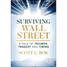 Surviving Wall Street: A Tale of Triumph, Tragedy, and Timing