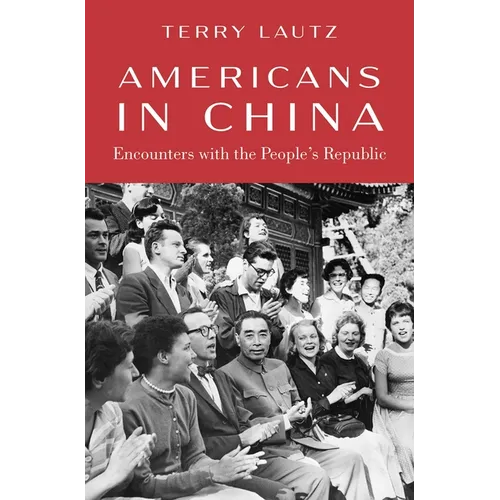 Americans in China: Encounters with the People's Republic