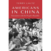 Americans in China: Encounters with the People's Republic