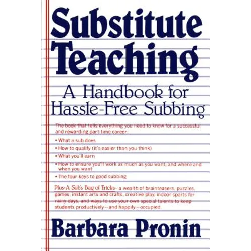 Substitute Teaching: A Handbook for Hassle-Free Subbing