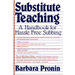 Substitute Teaching: A Handbook for Hassle-Free Subbing