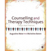 Counselling and Therapy Techniques: Theory & Practice