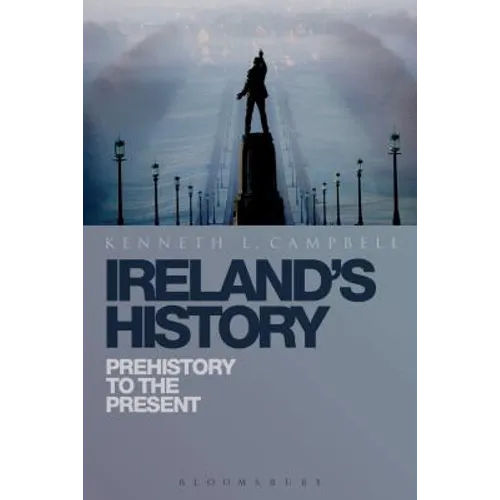Ireland's History: Prehistory to the Present