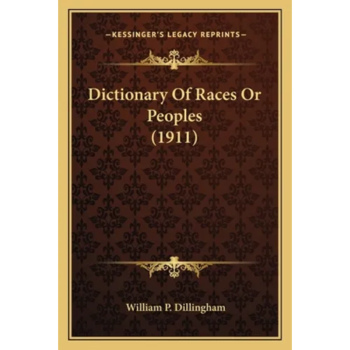 Dictionary Of Races Or Peoples (1911)