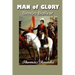 Man of Glory: Simon Bolivar