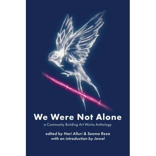 We Were Not Alone: A Community Building Art Works Anthology