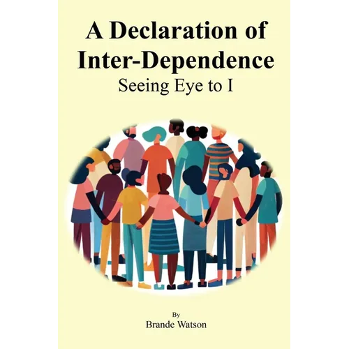 A Declaration of Inter-Dependence: Seeing Eye to I