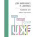 User Experience in Libraries Yearbook 2017: stories, techniques, insights