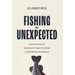 Fishing the Unexpected: Navigating the Unpredictable Waters of Entrepreneurship