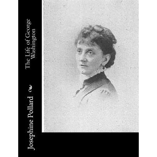 The Life of George Washington