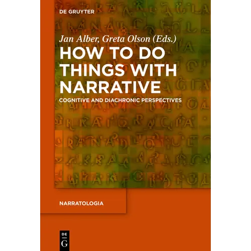 How to Do Things with Narrative: Cognitive and Diachronic Perspectives