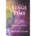 The Stage of Time: Secrets of the Past, the Nature of Reality, and the Ancient Gods of History