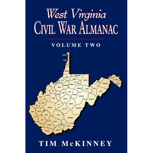 West Virginia Civil War Almanac: Volume 2