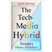 The Tech-Media Hybrid: Google's News Ambition