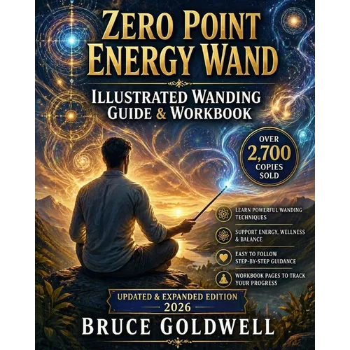 Zero Point Energy Wand: Illustrated Wanding Guide & Workbook