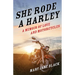 She Rode a Harley: A Memoir of Love and Motorcycles