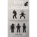 Body Language: How to Detect High-Stakes Liars Through Body Language Analysis and Everything You Need to Influence People with Emotional Intelligence,