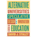 Alternative Universities: Speculative Design for Innovation in Higher Education