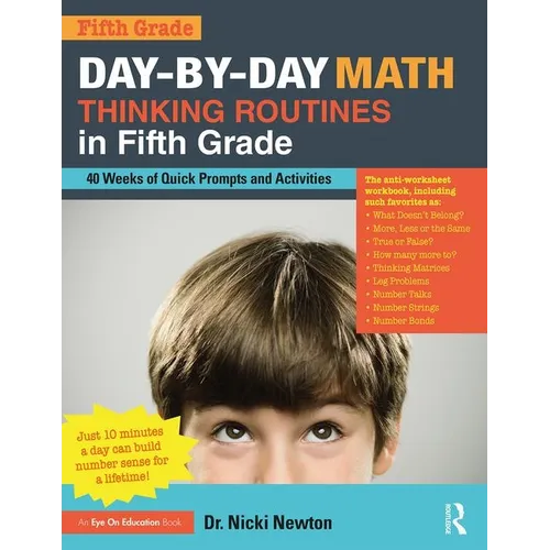 Day-By-Day Math Thinking Routines in Fifth Grade: 40 Weeks of Quick Prompts and Activities