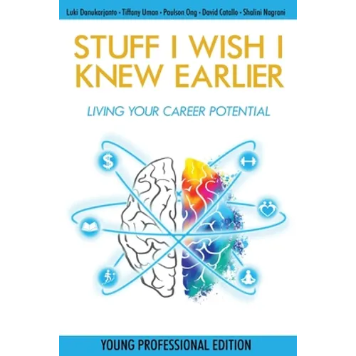 Stuff I Wish I Knew Earlier: Living Your Career Potential