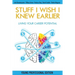 Stuff I Wish I Knew Earlier: Living Your Career Potential