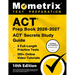 ACT Prep Book 2026-2027 - 3 Full Length Practice Tests, 250+ Online Video Tutorials, ACT Secrets Study Guide: [10th Edition]