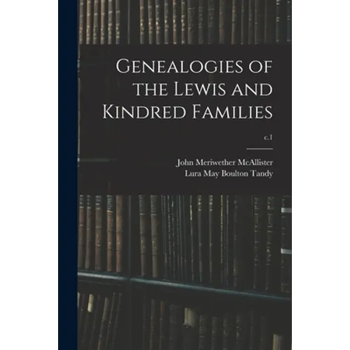 Genealogies of the Lewis and Kindred Families; c.1