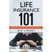 Life Insurance 101 - The Basics of Life Insurance Explained
