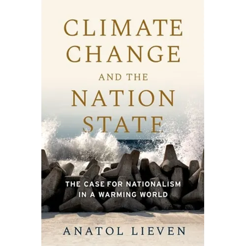 Climate Change and the Nation State: The Case for Nationalism in a Warming World