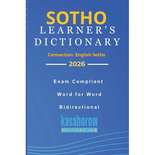Sotho Learner's Dictionary: Sotho-English and English-Sotho